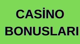 Casino Bonusları Nelerdir? - Bedava Bonus Veren Casino Siteleri